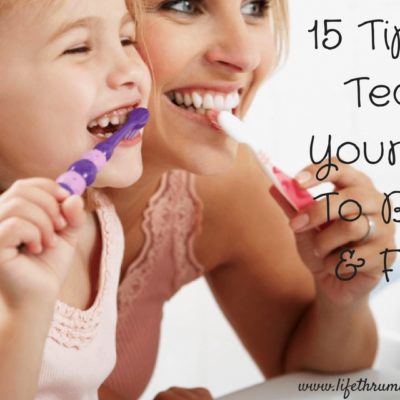 15 Tips To Teach Your Kids To Brush & Floss