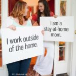 Who is better – Working Moms Vs Stay at home Moms