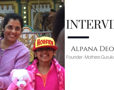 Mommy Blogger Interview- Alpana Deo, Founder, Mothers Gurukul