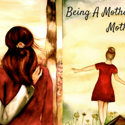Being A Mother Without A Mother