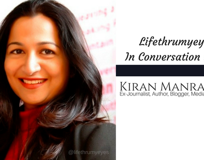 Kiran Manral- In Conversation With Lifethrumyeyes