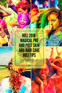 magical pre and post skin and hair care Holi tips